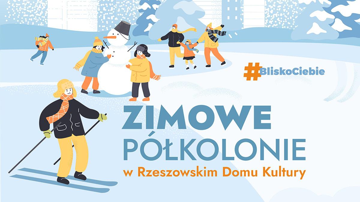 Startuj Zapisy Na Zimowe P Kolonie W Rzeszowskim Domu Kultury